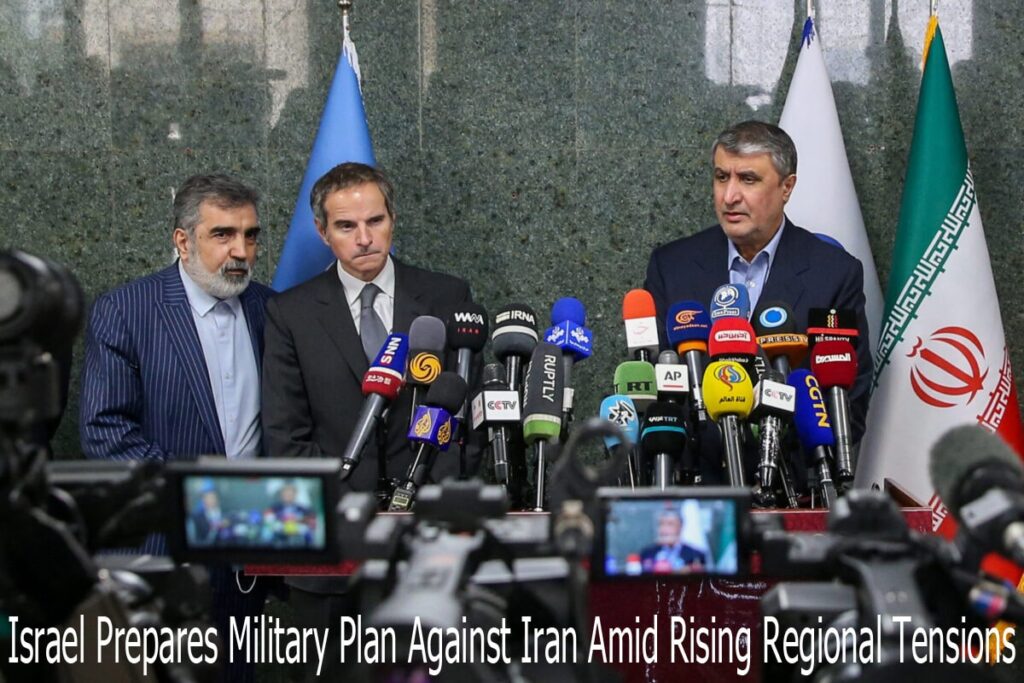 Israel Prepares Military Plan Against Iran