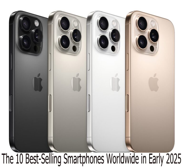 The 10 Best-Selling Smartphones Worldwide in Early 2025