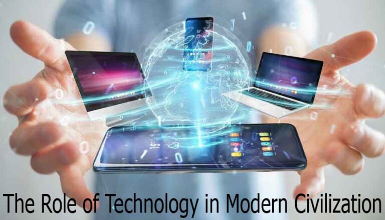 The Role of Technology in Modern Civilization