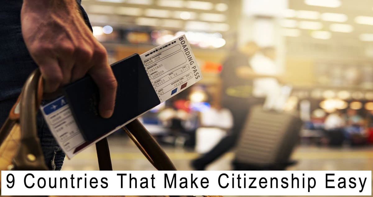 9 Countries That Make Citizenship Easy