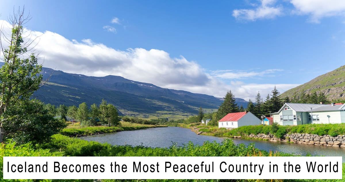 Iceland Becomes the Most Peaceful Country in the World