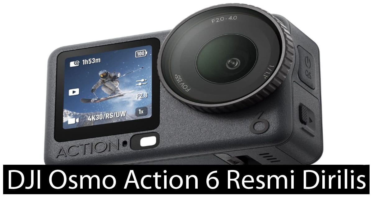 DJI Osmo Action 6 Resmi Dirilis