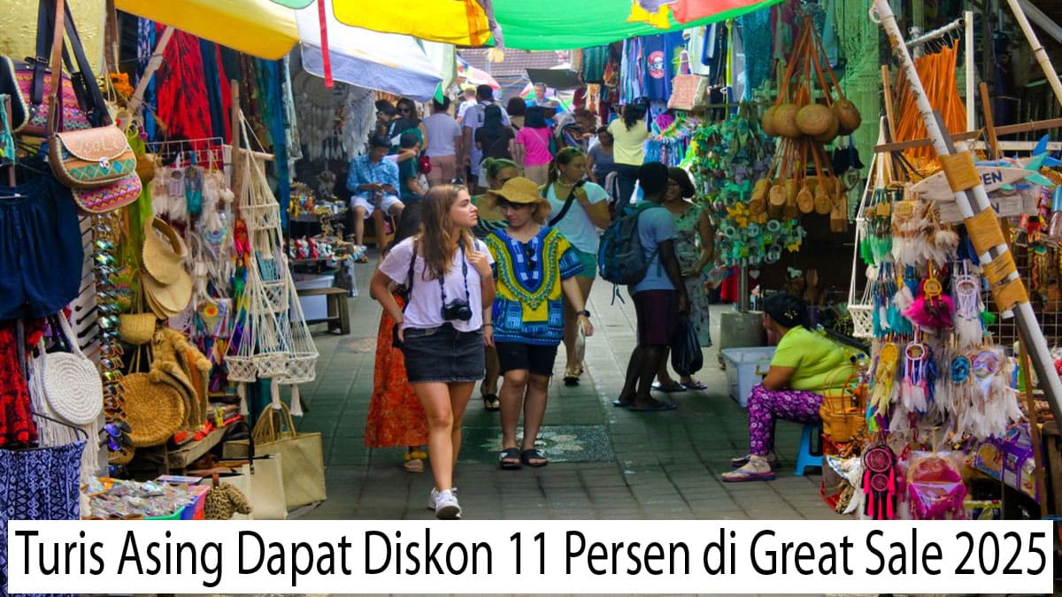 Turis Asing Dapat Diskon 11 Persen di Great Sale 2025